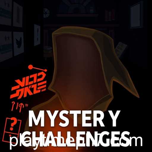 Mystery Challenges